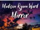 Madison Ryann Ward – Mirror